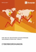 Cover-Bild zum Titel 'Cyberbedrohungen. Eine Analyse von Kriterien zur Beschreibung von Advanced Persistent Threats' von ''