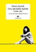 Una splendida figliola come me - Henry Farrell