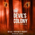 Cover-Bild zum Titel 'The Devil's Colony Lib/E' von 'Bill Schweigart'