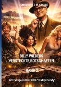 Cover-Bild zum Titel 'Billy Wilders versteckte Botschaften - Band 2' von 'Christoph T. M. Krause'