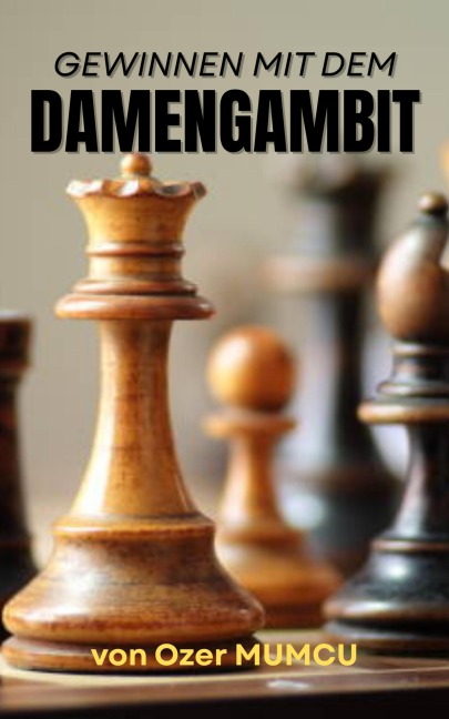 Gewinnen Mit Dem Damengambit - Özer Mumcu