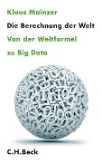 Cover-Bild zum Titel 'Die Berechnung der Welt' von 'Klaus Mainzer'