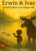 Cover-Bild zum Titel 'Erwin & Ivar Geschichten aus Sjögervål' von 'Celine Mohr'