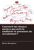 Cover-Bild zum Titel 'Comment les réseaux sociaux peuvent-ils améliorer le processus de recrutement ?' von 'Raluca Georgescu'