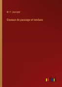 Cover-Bild zum Titel 'Oiseaux de passage et tendues' von 'M. F. Lescuyer'