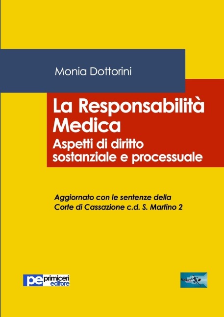 La Responsabilità Medica. Aspetti di diritto sostanziale e processuale - Monia Dottorini