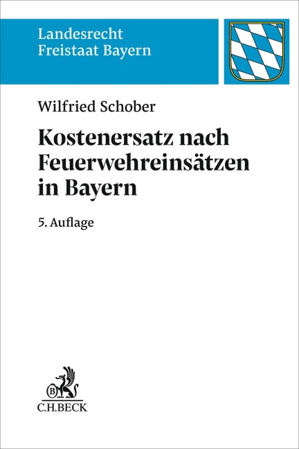 Kostenersatz nach Feuerwehreinsätzen in Bayern - Wilfried Schober