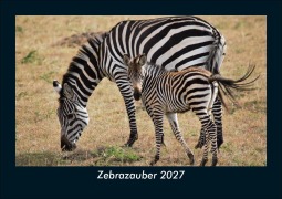 Cover-Bild zum Titel 'Zebrazauber 2027 Fotokalender DIN A5' von 'Tobias Schmitt, Kevin Heber'