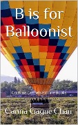 B is for Balloonist - Carma Gagne Chan