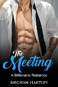 The Meeting: A Billionaire Romance (Business Affairs Series, #1) - Meghan Hartley