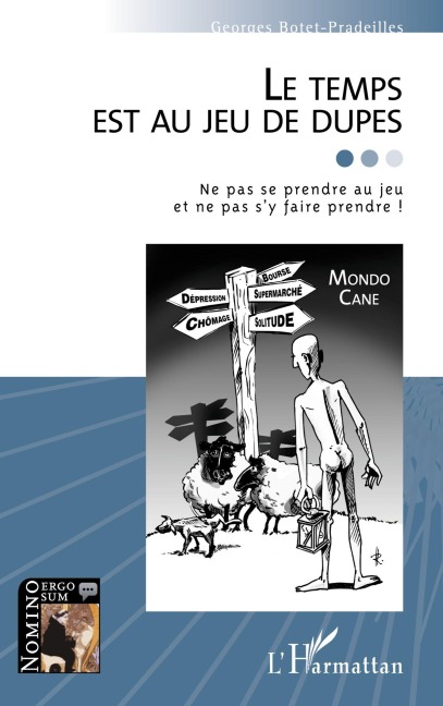 Le temps est au jeu de dupes - Georges Botet Pradeilles