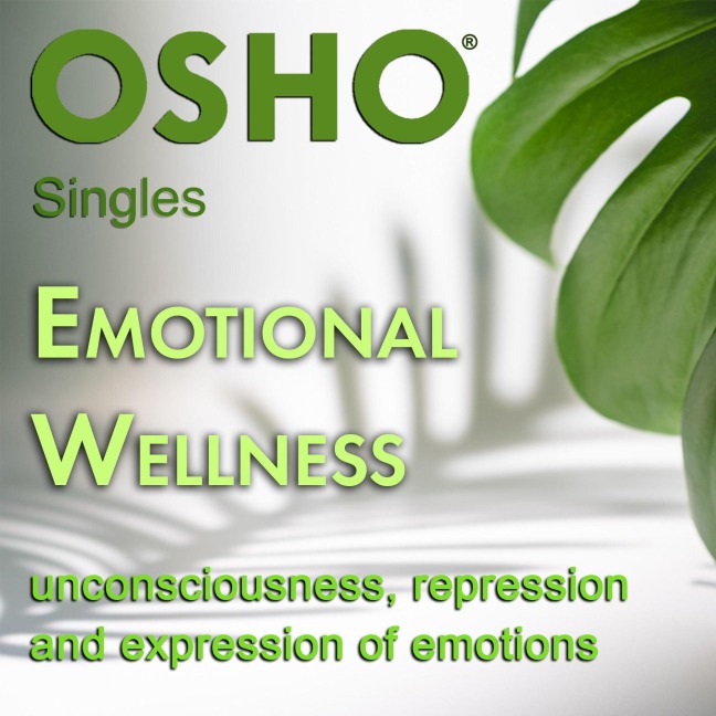 Emotional Wellness - Osho