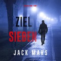 Cover-Bild zum Titel 'Ziel Sieben (Spiel der Spione ¿ Band 7)' von 'Jack Mars'