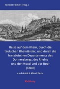 Cover-Bild zum Titel 'Reise auf dem Rhein, durch die teutschen Rheinländer, und durch die französischen Departements des Donnersbergs, des Rheins und der Mosel und der Roer.' von 'Friedrich Albert Klebe'