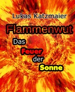 Flammenwut - Lukas Katzmaier