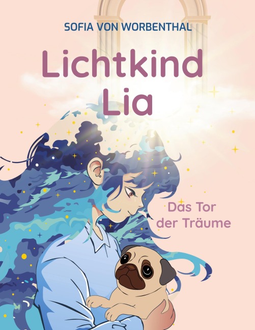 Lichtkind Lia - Sofia von Worbenthal