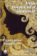 Cover-Bild zum Titel 'Una Tormenta Inmóvil' von 'Francoise Sagan'