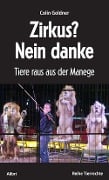 Cover-Bild zum Titel 'Zirkus? Nein danke' von 'Colin Goldner'