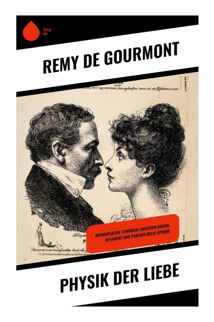 Physik der Liebe - Remy De Gourmont