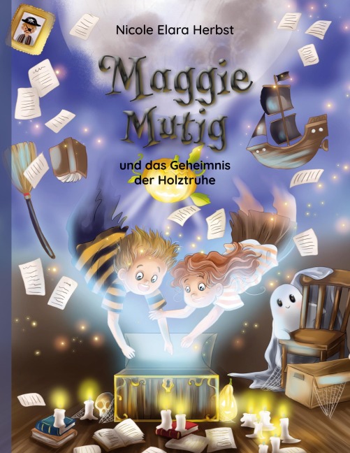Maggie Mutig und das Geheimnis der Holztruhe - Nicole Elara Herbst