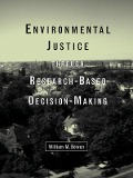 Cover-Bild zum Titel 'Environmental Justice Through Research-Based Decision-Making' von 'William M. Bowen'