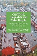 COVID-19, Inequality and Older People - Camilla Lewis, Chris Phillipson, Sophie Yarker, Luciana Lang