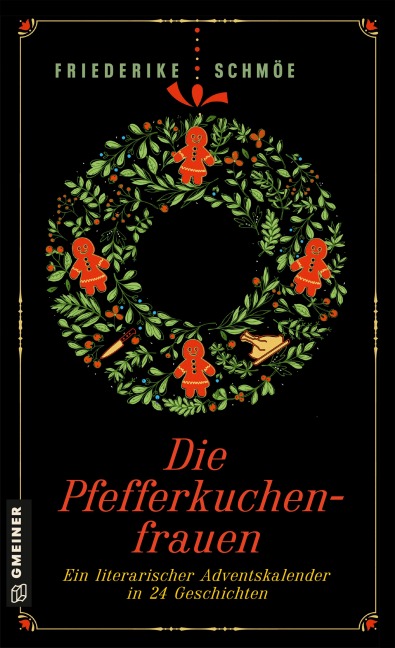 Die Pfefferkuchenfrauen - Friederike Schmöe