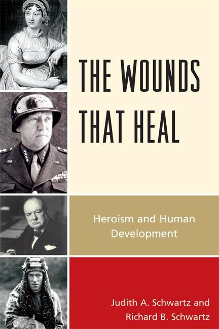 The Wounds that Heal - Judith A. Schwartz, Richard B. Schwartz