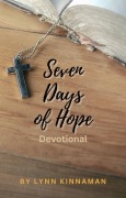 Cover-Bild zum Titel 'Seven Days of Hope' von 'Lynn Kinnaman'