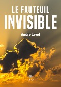 Cover-Bild zum Titel 'Le fauteuil invisible' von 'Javel-A'
