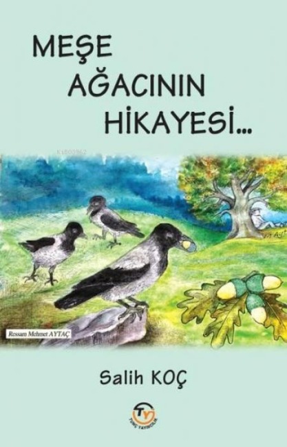 Mese Agacinin Hikayesi - Salih Koc
