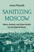 Cover-Bild zum Titel 'Sanitizing Moscow' von 'Anna Mazanik'