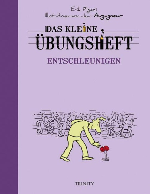 Das kleine Übungsheft - Entschleunigen - Erik Pigani
