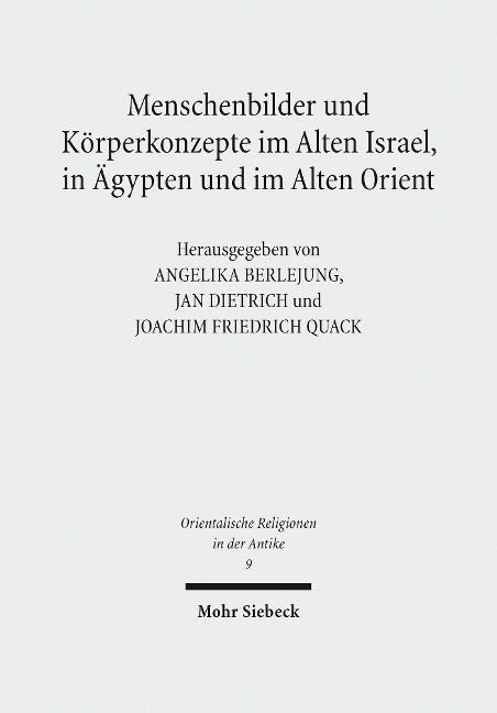 Menschenbilder und Körperkonzepte im Alten Israel, in Ägypten und im Alten Orient - 
