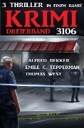 Krimi Dreierband 3106 - Alfred Bekker, Thomas West, Emile C. Tepperman