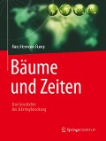 Bäume und Zeiten ¿ Eine Geschichte der Jahrringforschung - Hans Hermann Rump