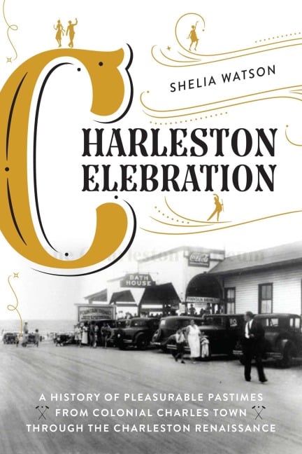 Charleston Celebration - Shelia Watson
