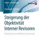 Cover-Bild zum Titel 'Steigerung der Objektivität Interner Revisoren' von 'Christoph Schmidt'