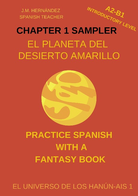 El Planeta del Desierto Amarillo -- Chapter 1 Sampler (Spanish Graded Readers) - J. M. Hernández