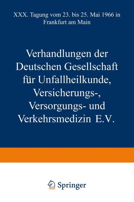 Verhandlungen der Deutschen Gesellschaft für Unfallheilkunde Versicherungs-, Versorgungs- und Verkehrsmedizin E.V. - Jörg Rehn