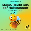 Cover-Bild zum Titel 'Majas Flucht aus der Heimatstadt (Die Biene Maja, Folge 1)' von 'Waldemar Bonsels'