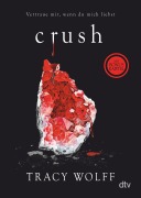 Cover-Bild zum Titel 'Crush' von 'Tracy Wolff'