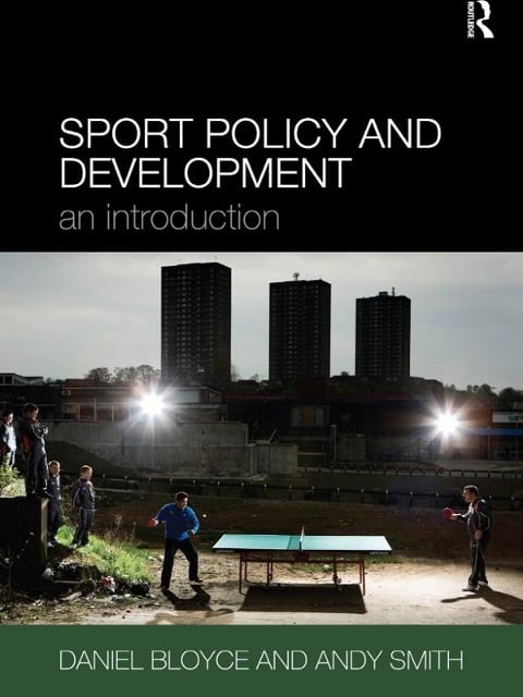 Sport Policy and Development - Daniel Bloyce, Andy Smith