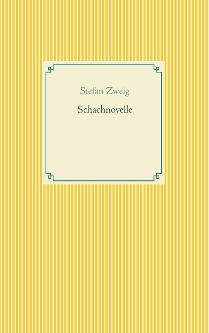 Schachnovelle - Stefan Zweig