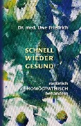 Schnell wieder gesund - Uwe Friedrich