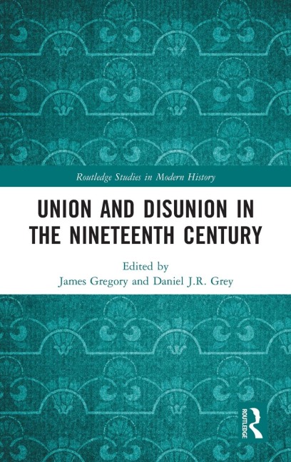 Union and Disunion in the Nineteenth Century - 