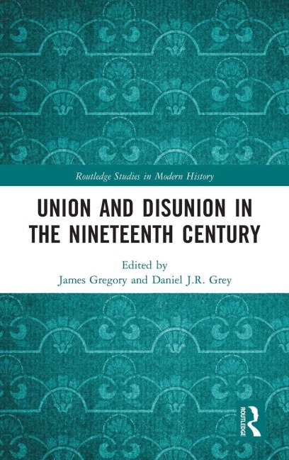 Union and Disunion in the Nineteenth Century - 