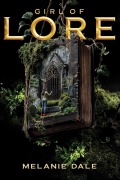 Cover-Bild zum Titel 'Girl of Lore' von 'Melanie Dale'