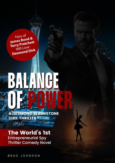 Balance of Power - A Desmond Blackstone Dirk Thriller - Brad Johnson