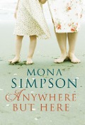 Cover-Bild zum Titel 'Anywhere But Here' von 'Mona Simpson'